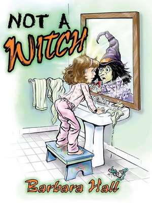 Not a Witch de Barbara Hall