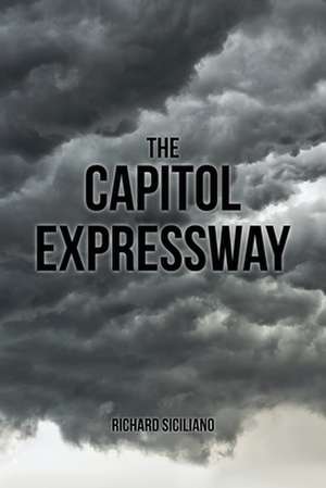 The Capitol Expressway de Siciliano Richard