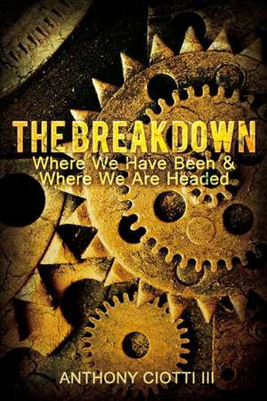 The Breakdown de Anthony Ciotti III