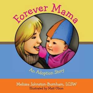 Forever Mama de Melissa Johnston-Burnham