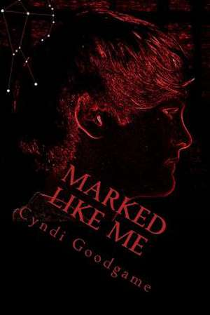 Marked Like Me de Cyndi Goodgame