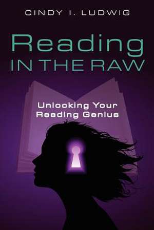 Reading in the Raw de Cindy Ludwig