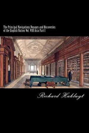 The Principal Navigations, Voyages and Discoveries of the English Nation de Richard Hakluyt