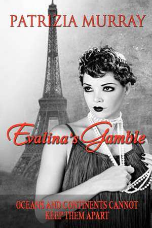 Evalina's Gamble de Patrizia Murray