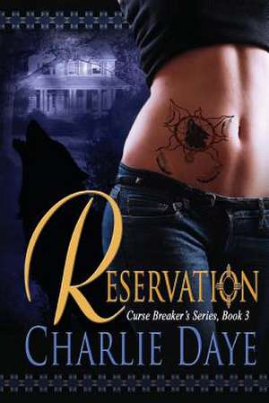 The Reservation de Charlie Daye