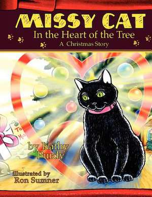 Missy Cat in the Heart of the Tree a Christmas Story de Mrs Kathy Hinchee Purdy