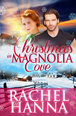 Christmas in Magnolia Cove de Rachel Hanna