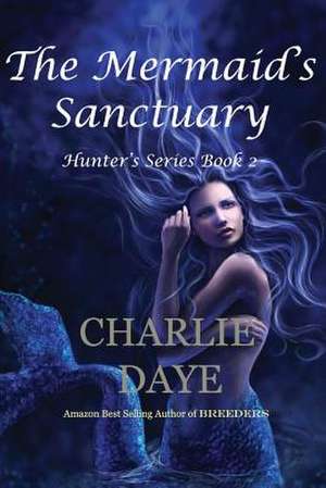 The Mermaid's Sanctuary de Charlie Daye