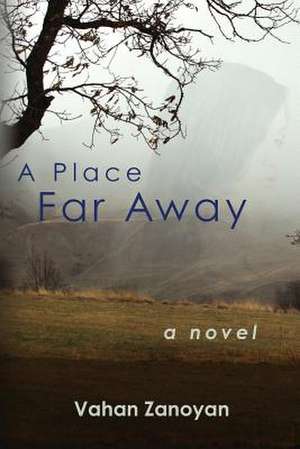 A Place Far Away de Vahan Zanoyan