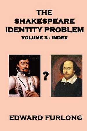 The Shakespeare Identity Problem Volume 3 de Edward Furlong