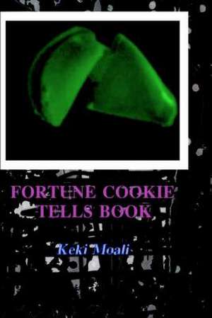 Fortune Cookie Tells Book de Keki Moali