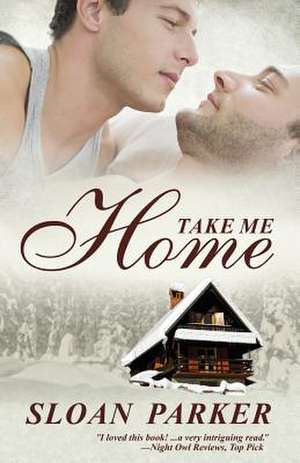 Take Me Home de Sloan Parker