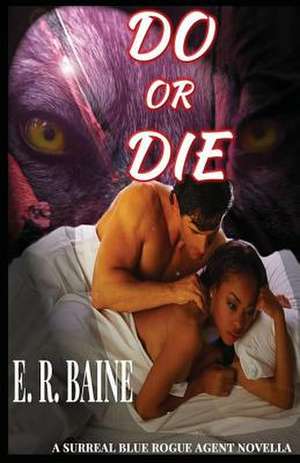 Do or Die de E. R. Baine