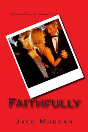 Faithfully de Jack Morgan