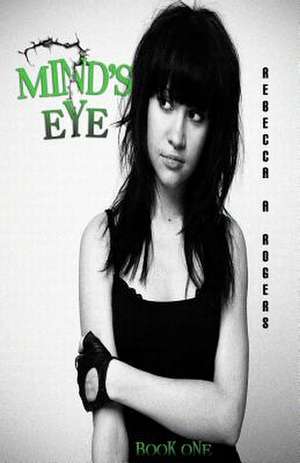 Mind's Eye de Rebecca A. Rogers