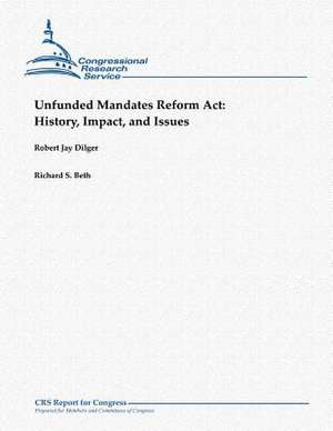 Unfunded Mandates Reform ACT de Robert Jay Dilger