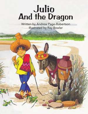 Julio and the Dragon de Andrew Page-Robertson