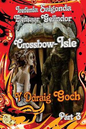 Crossbow-Isle y Ddraig Goch Part 3 de Elensaar Gelindor