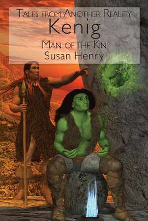 Kenig Man of the Kin de Mrs Susan Henry