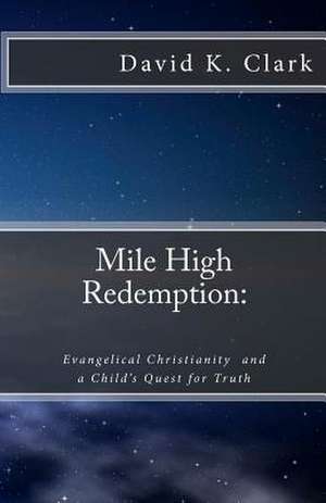 Mile High Redemption de David K. Clark