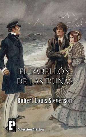 El Pabellon de Las Dunas de Robert Louis Stevenson