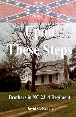 Upon These Steps de David C. Reavis