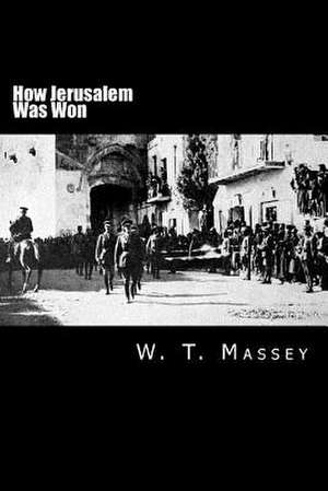 How Jerusalem Was Won de W. T. Massey