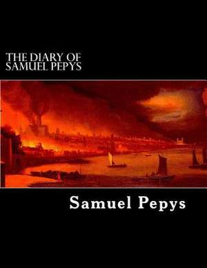 The Diary of Samuel Pepys de Samuel Pepys