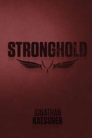 Stronghold de Jonathan Kaessner