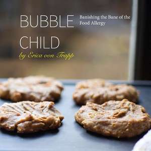 Bubble Child de Erica Von Trapp