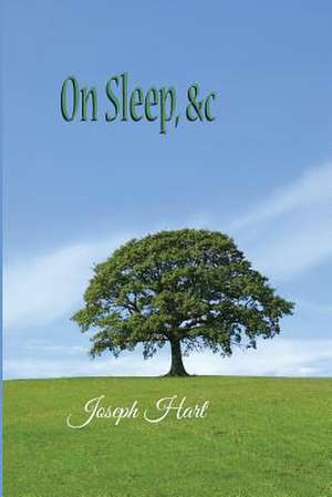 On Sleep, &C de Joseph Hart