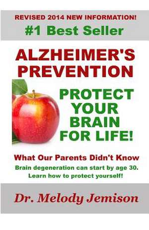 Alzheimer's Prevention - Protect Your Brain for Life de Dr Melody Jemison