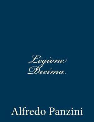 Legione Decima de Alfredo Panzini