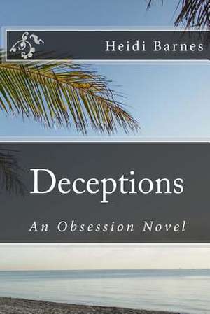 Deceptions de Heidi Barnes