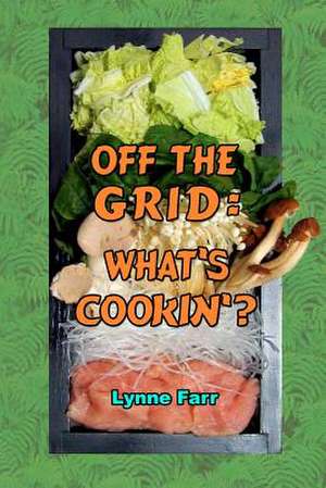 Off the Grid de Lynne Farr