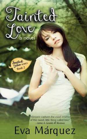 Tainted Love de Eva Marquez