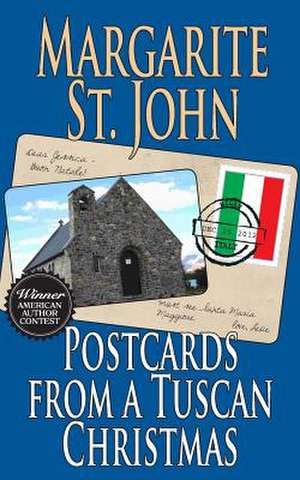 Postcards from a Tuscan Christmas de Margarite St John