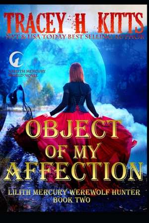 Object of My Affection de Tracey H. Kitts