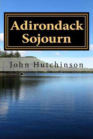 Adirondack Sojourn de John Hutchinson