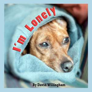 I'm Lonely de MR J. David Willingham