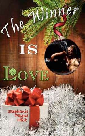 The Winner Is Love de Stephanie Payne Hurt