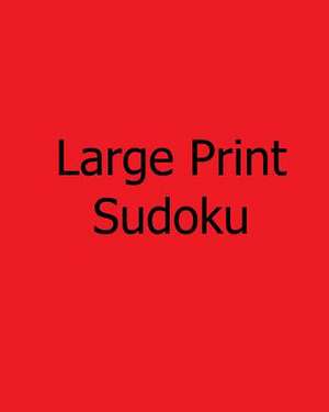 Large Print Sudoku de Ted Rogers