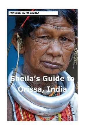 Sheila's Guide to Orissa, India de Sheila Simkin