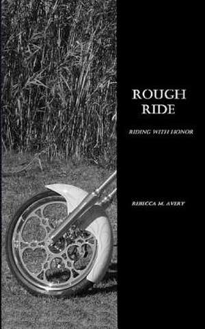 Rough Ride de Rebecca M. Avery