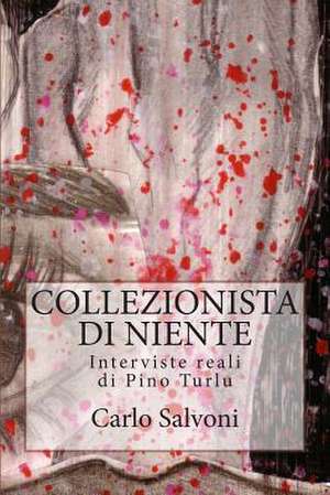 Collezionista Di Niente de Carlo Salvoni