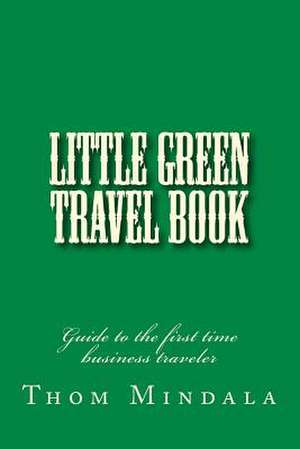 Little Green Travel Book de Thom Mindala