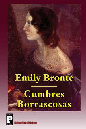 Cumbres Borrascosas de Emily Bronte