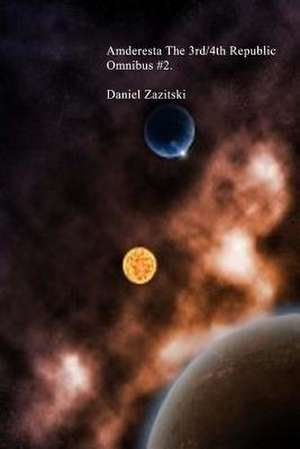 Amderesta the 3rd/4th Republic Omnibus #2 de Daniel Zazitski