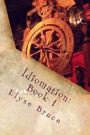 Idiomation de Elyse Bruce