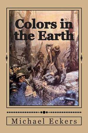 Colors in the Earth de Michael Eckers